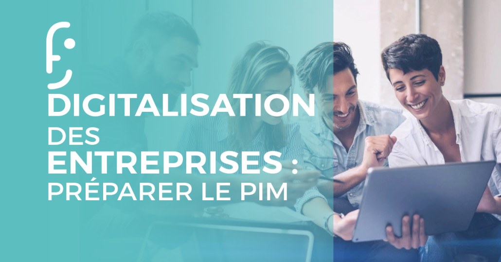 Digitalisation entreprise PIM