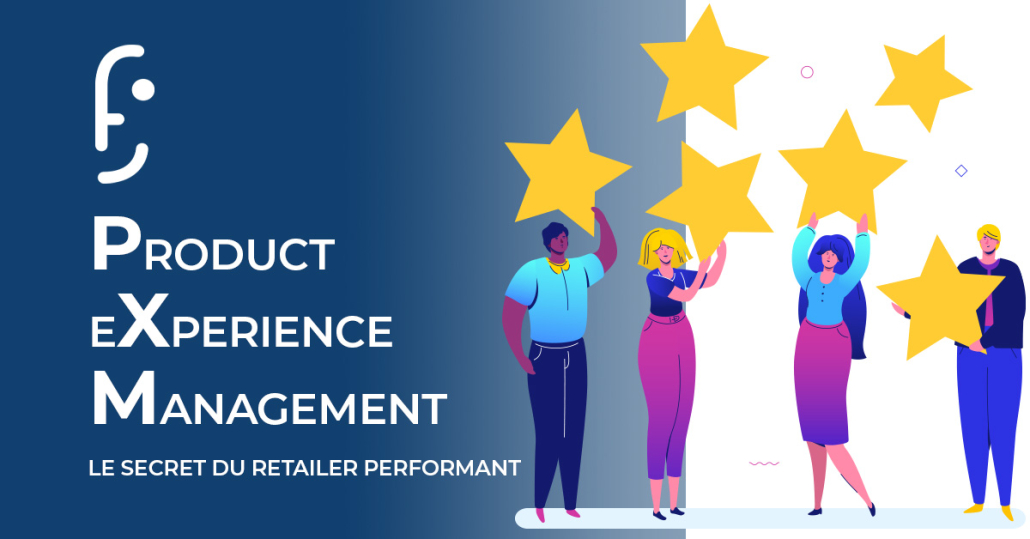 Qu'est ce que le product experience management ou PXM ? Guide de la gestion de l'expérience produit