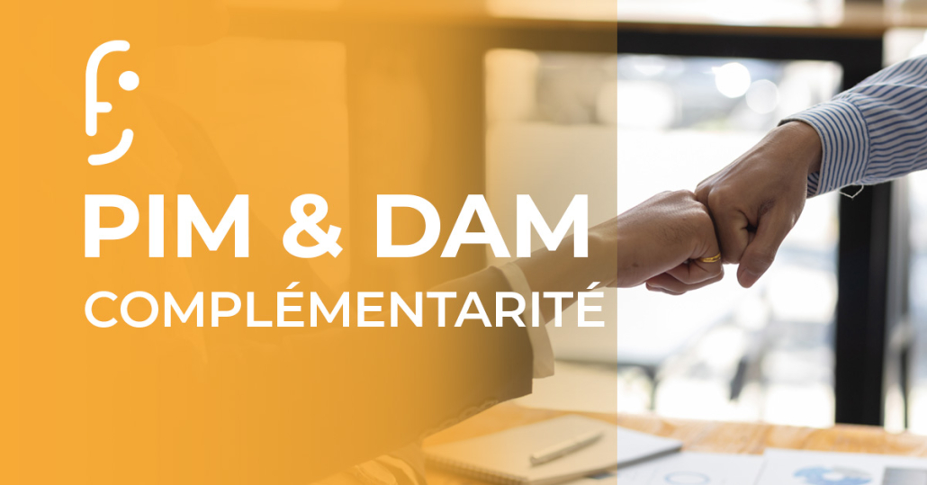 PIM et DAM : 2 logiciels complémentaires