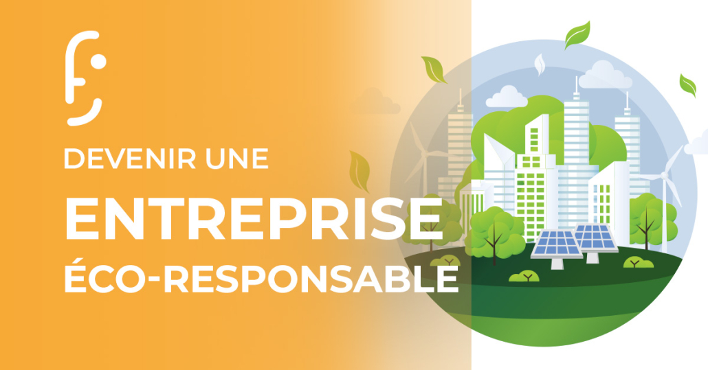 7 choses à faire pour devenir une entreprise éco-responsable